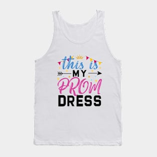 This Is My Prom Dress Tank Top